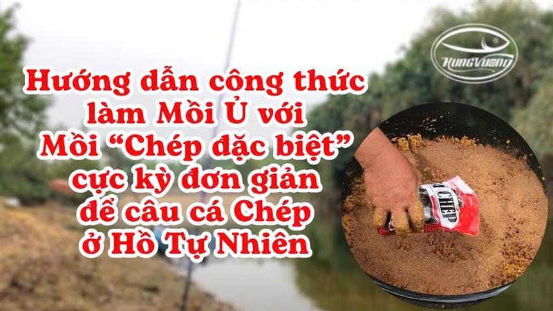 Cách Làm Mồi câu Lăng Xê săn cá Chép khủng Của Cao Thủ